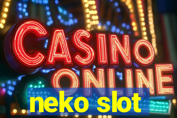 neko slot