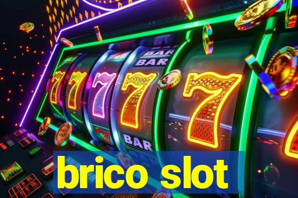 brico slot