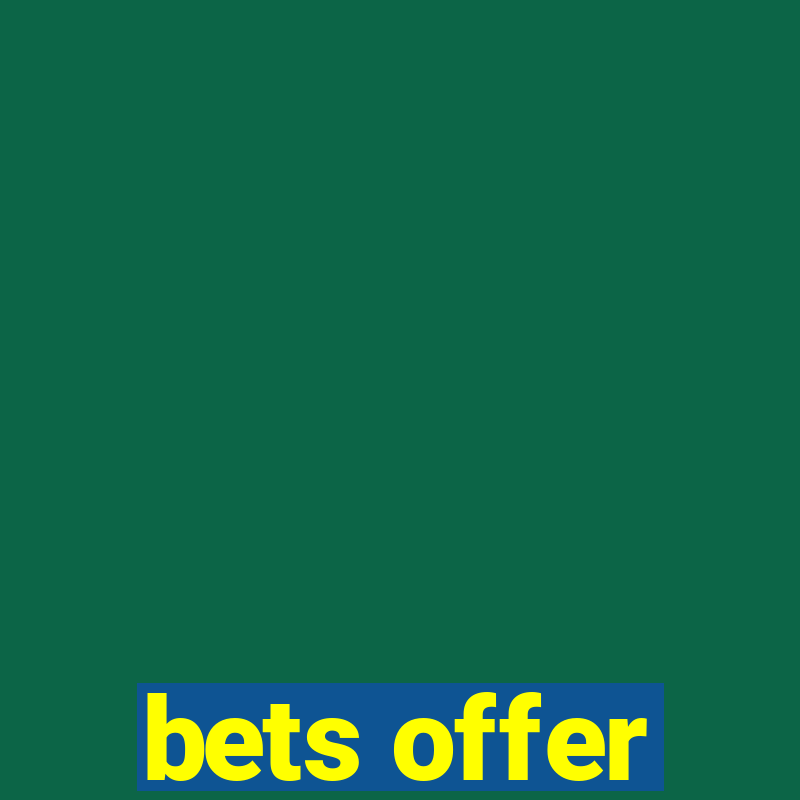 bets offer