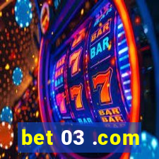 bet 03 .com