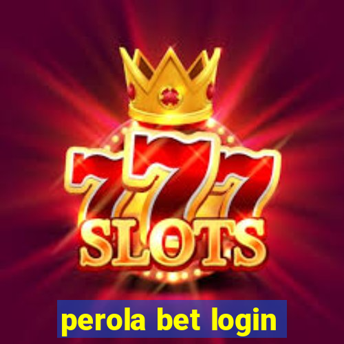 perola bet login