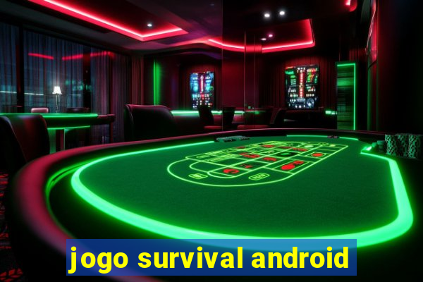 jogo survival android