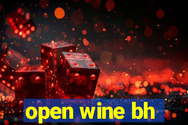 open wine bh