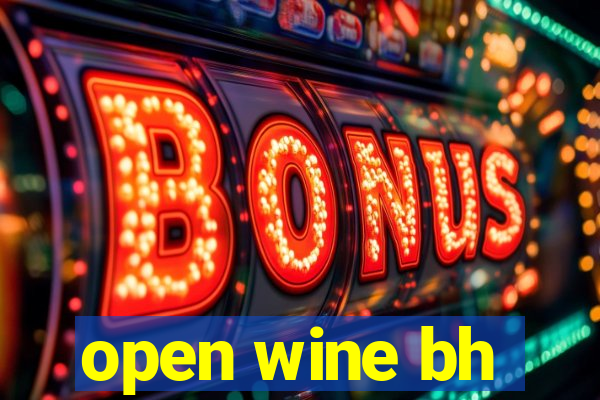 open wine bh