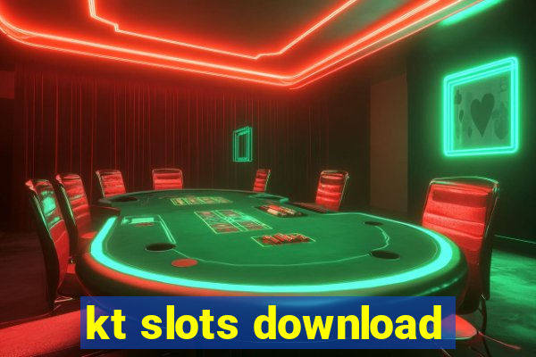 kt slots download