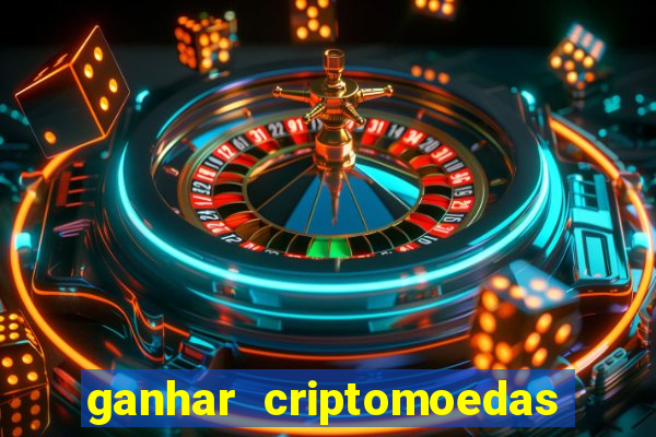 ganhar criptomoedas jogando no celular