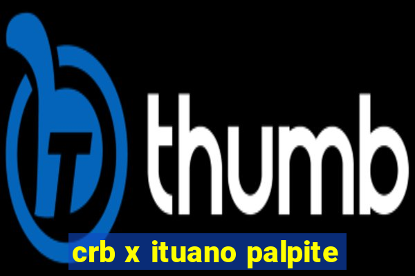 crb x ituano palpite