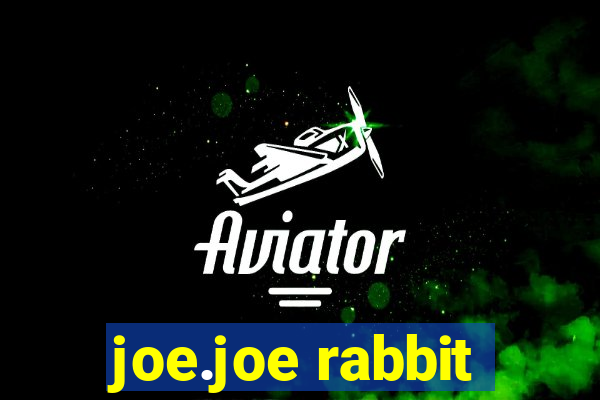 joe.joe rabbit