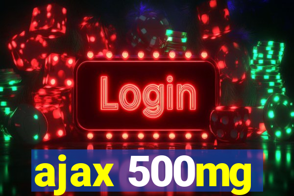 ajax 500mg