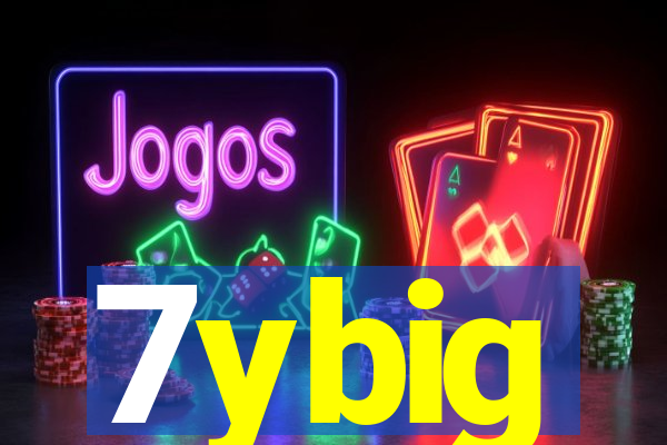 7ybig