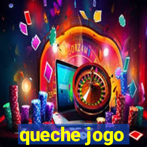 queche jogo