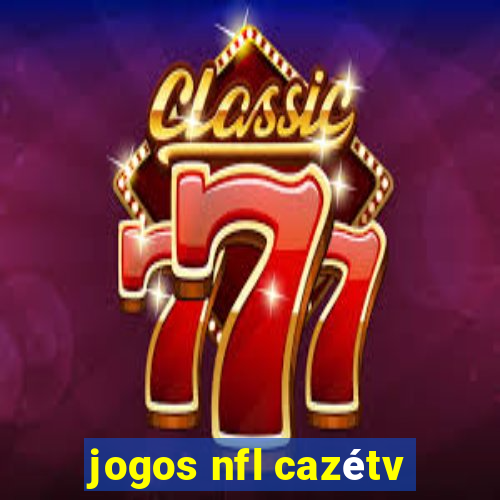 jogos nfl cazétv