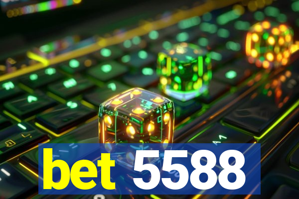 bet 5588