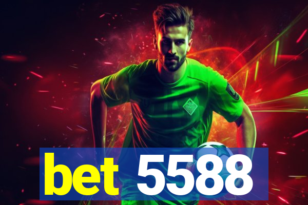 bet 5588