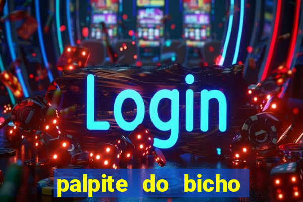 palpite do bicho deu no poste