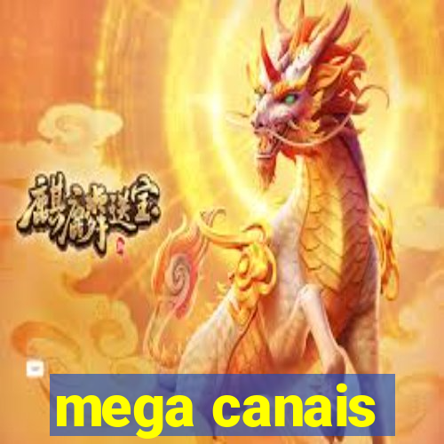 mega canais