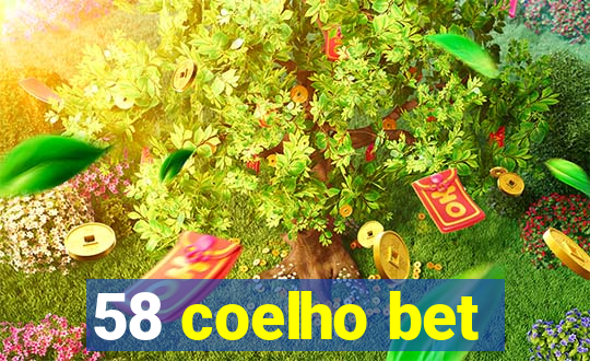 58 coelho bet