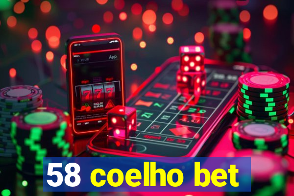 58 coelho bet