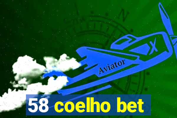 58 coelho bet