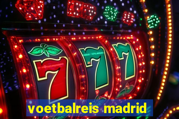 voetbalreis madrid