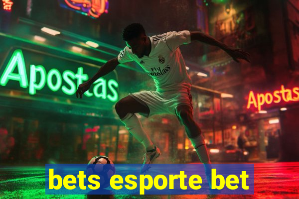 bets esporte bet