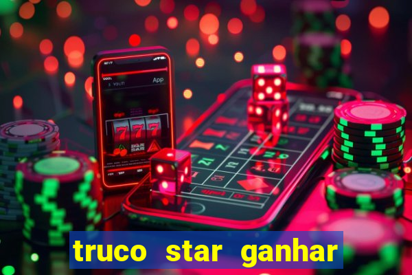 truco star ganhar dinheiro pix