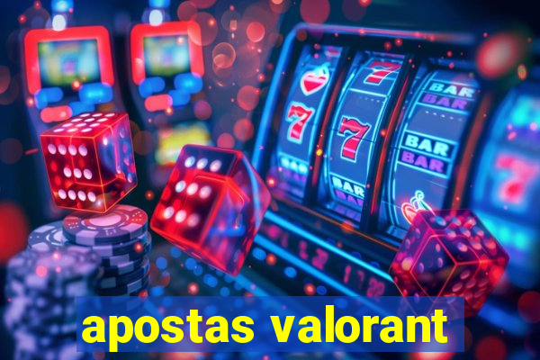 apostas valorant