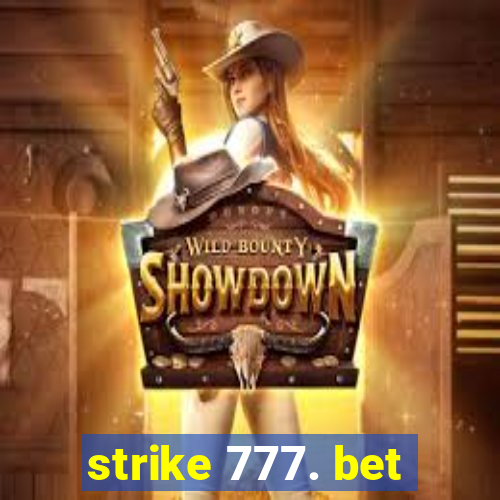 strike 777. bet