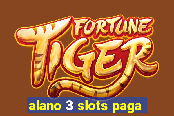 alano 3 slots paga