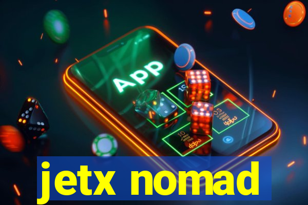 jetx nomad