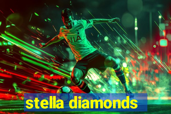 stella diamonds