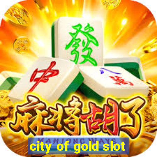 city of gold slot