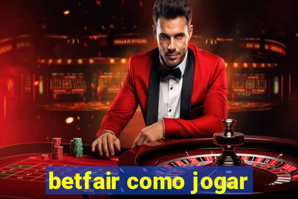 betfair como jogar