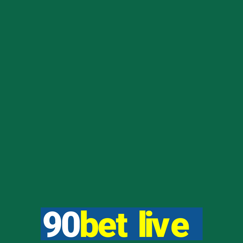 90bet live