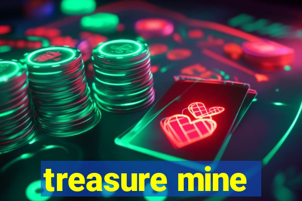 treasure mine