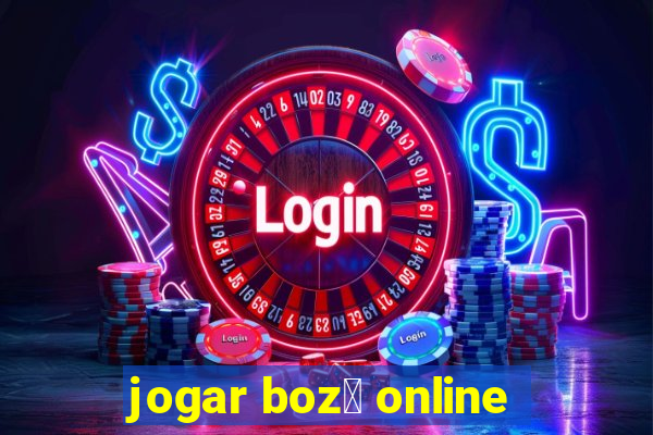 jogar boz贸 online