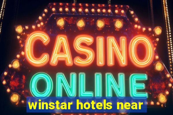 winstar hotels near