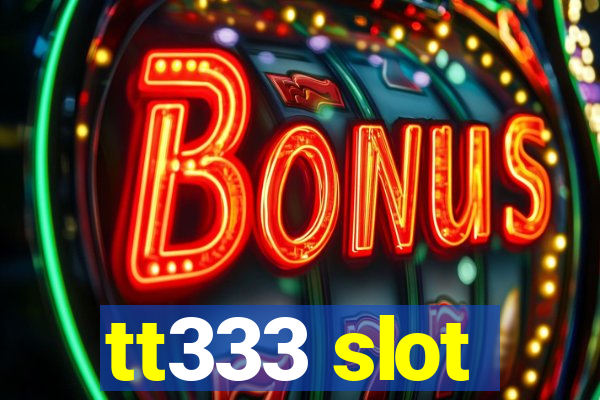 tt333 slot