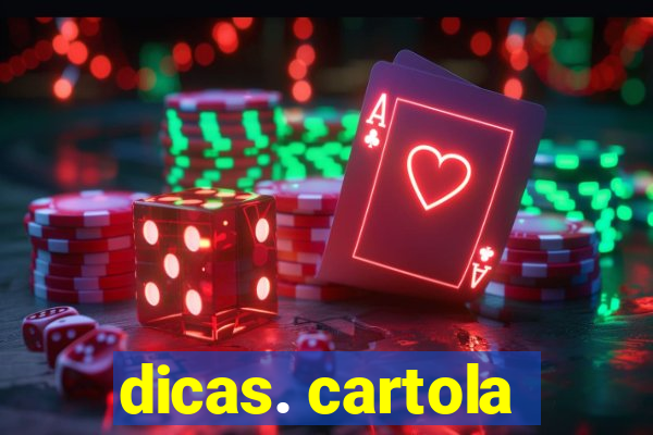 dicas. cartola