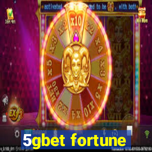 5gbet fortune