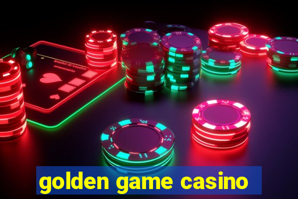 golden game casino