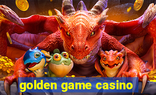 golden game casino