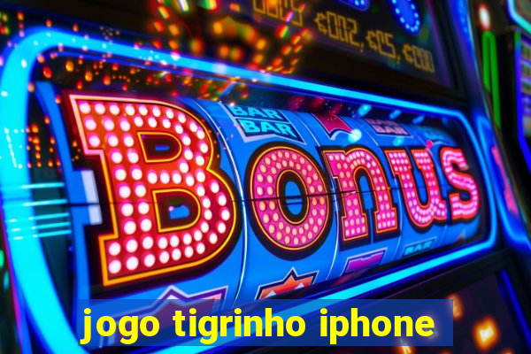 jogo tigrinho iphone