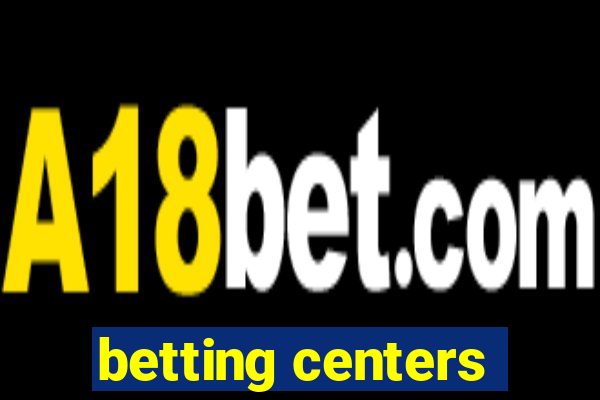 betting centers