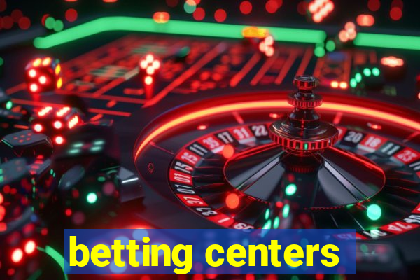 betting centers