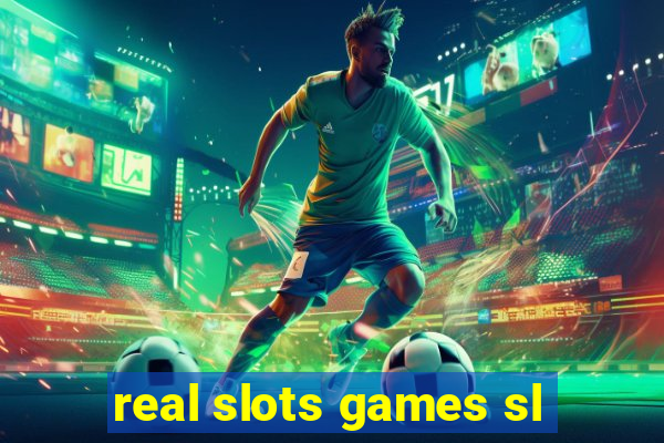 real slots games sl