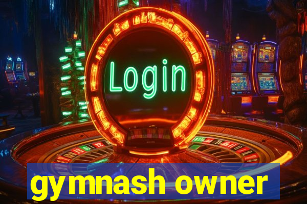 gymnash owner