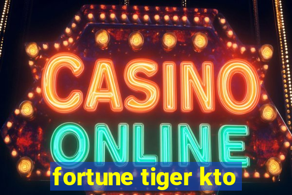 fortune tiger kto