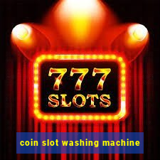 coin slot washing machine