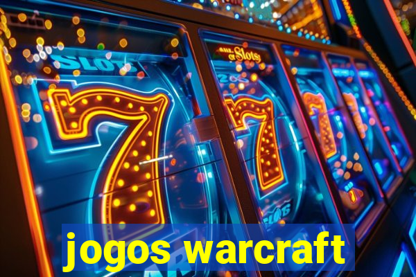 jogos warcraft